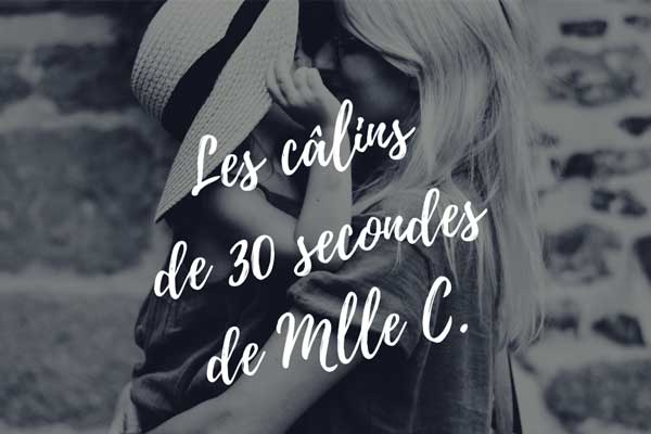 Miss C's 30-Second Hugs